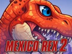 Mexique Rex 2 - crazygames
